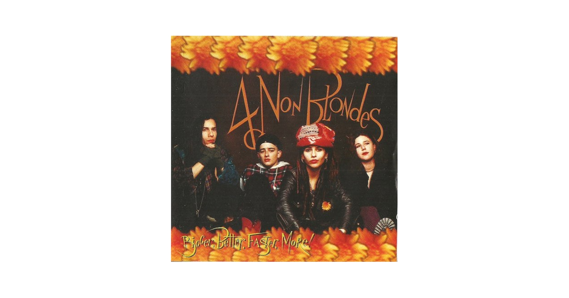 4 NON BLONDES, Linda Perry - B i g g e r, B e t t e r, F